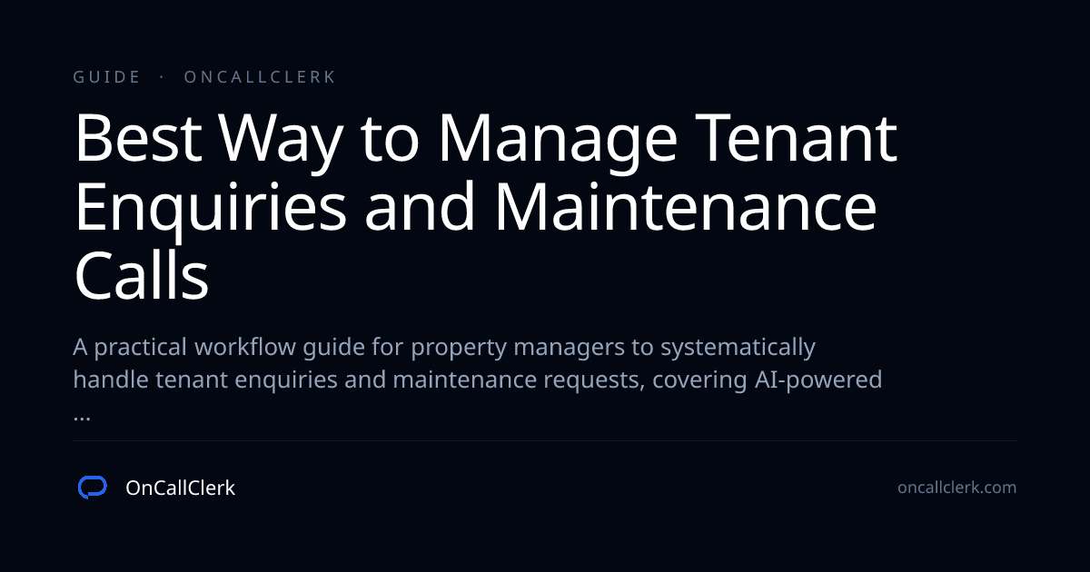 Best Way to Manage Tenant Enquiries and Maintenance Calls | OnCallClerk